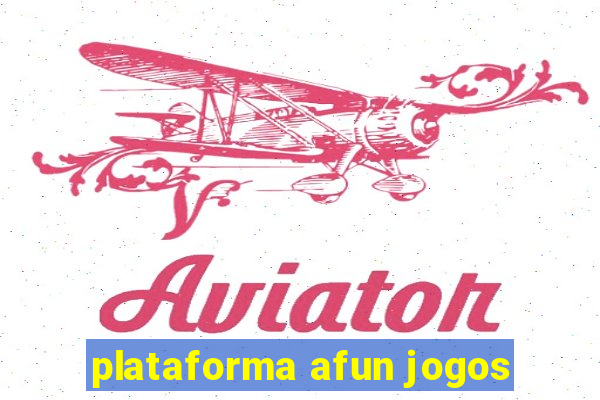 plataforma afun jogos